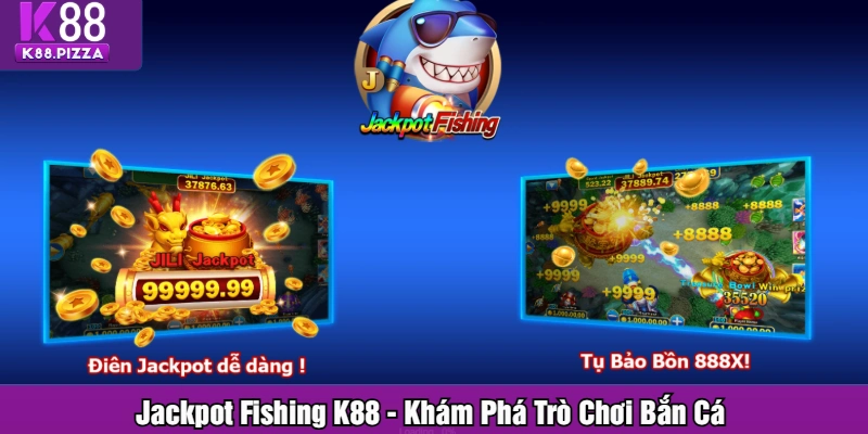 Jackpot fishing K88