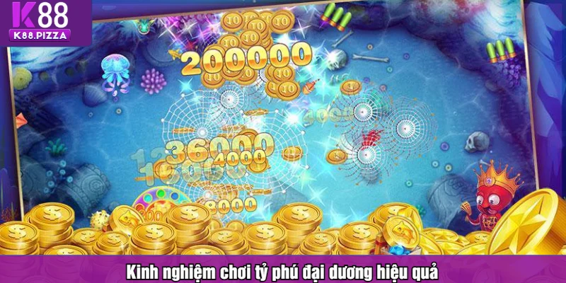 Kinh nghiệm chơi tỷ phú đại dương hiệu quả