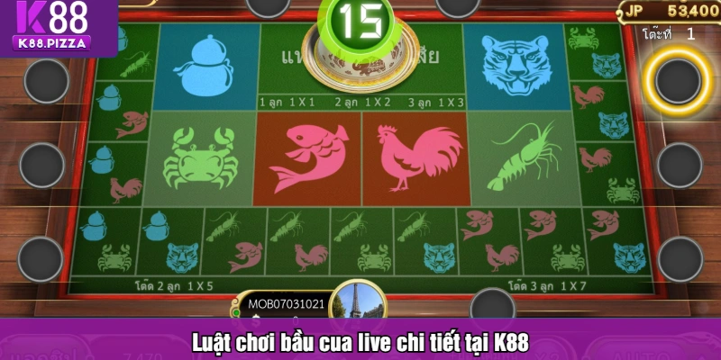 Luật chơi bầu cua live chi tiết tại K88