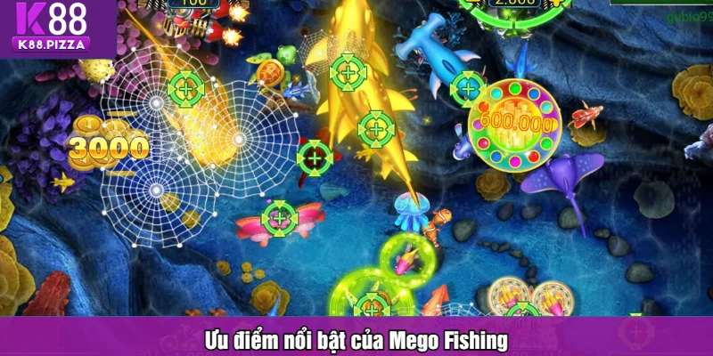 Ưu điểm nổi bật của Mego Fishing