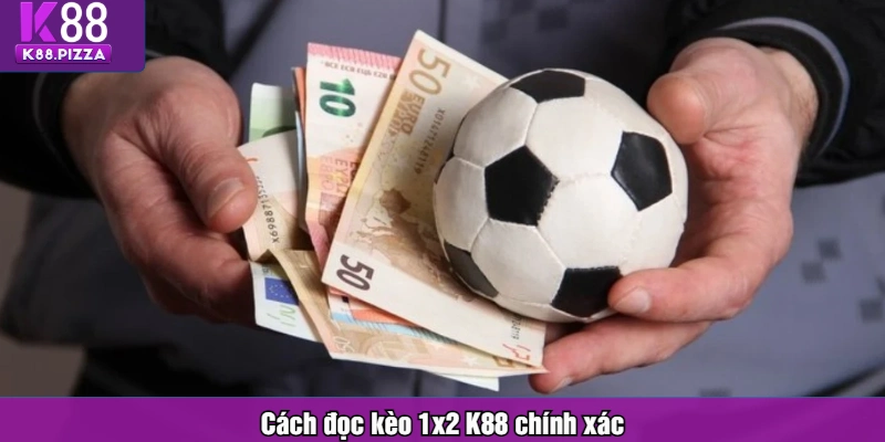 Cách đọc kèo 1x2 K88 chính xác