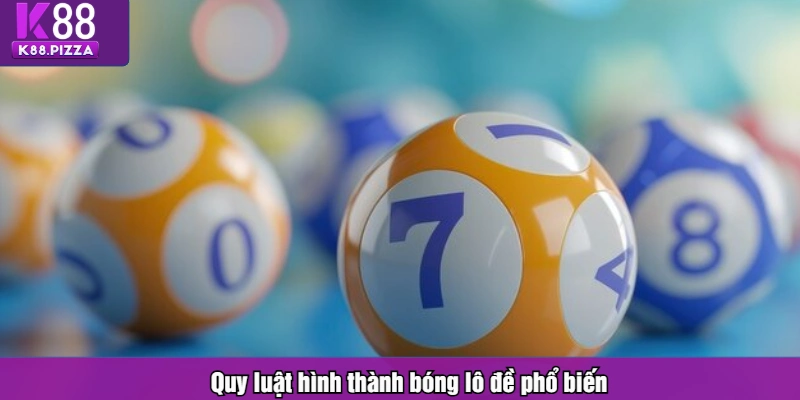 Quy luật hình thành bóng lô đề phổ biến